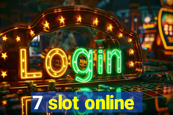 7 slot online