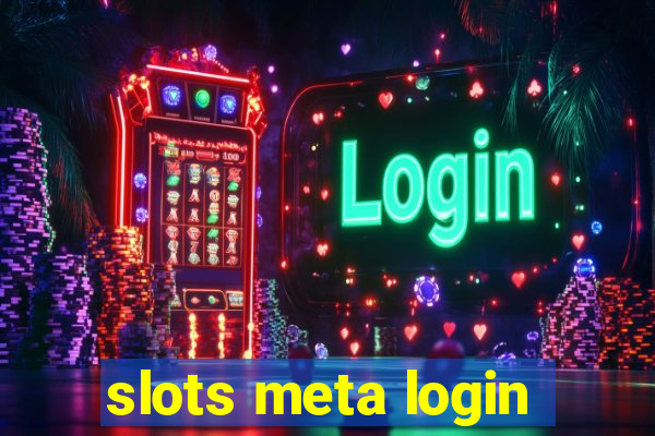 slots meta login