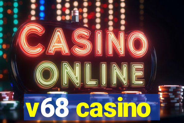 v68 casino