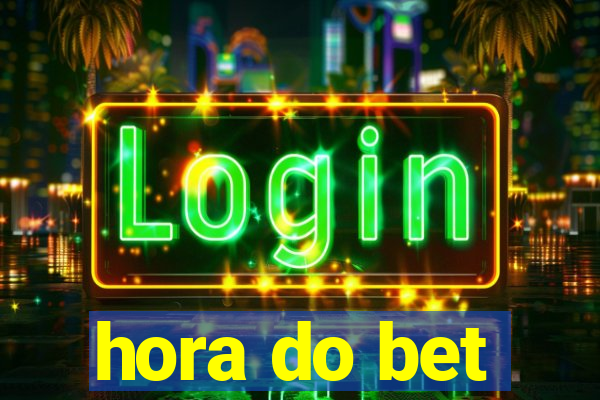 hora do bet