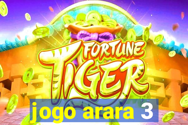 jogo arara 3