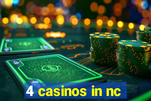 4 casinos in nc