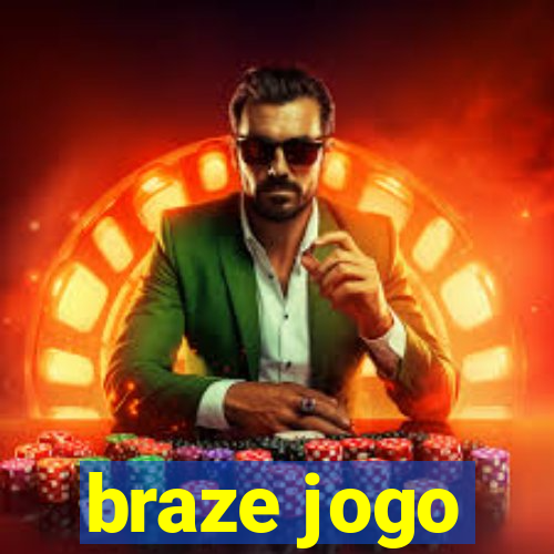 braze jogo