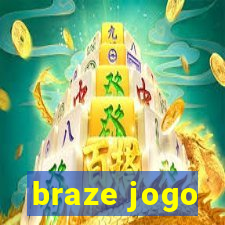 braze jogo