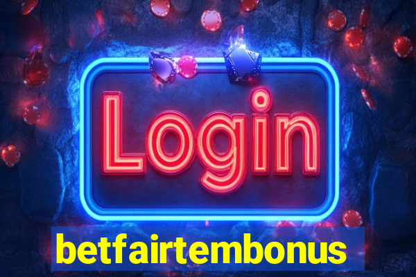 betfairtembonus