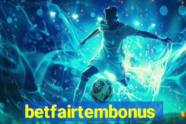 betfairtembonus