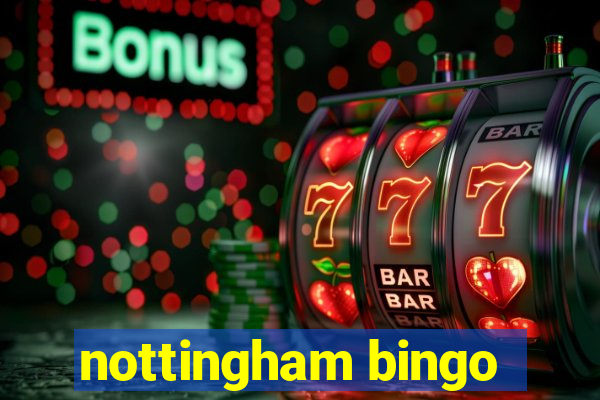 nottingham bingo