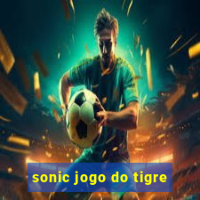 sonic jogo do tigre