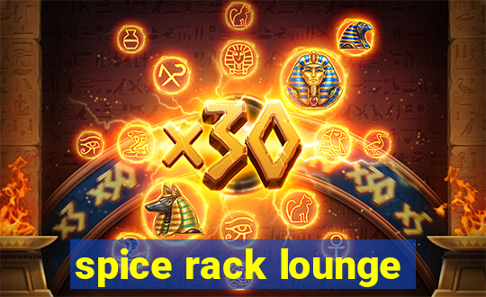 spice rack lounge