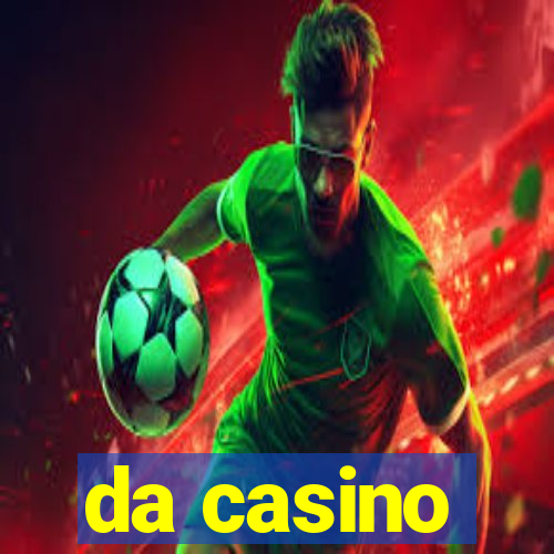 da casino