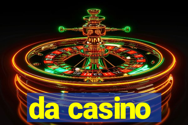 da casino