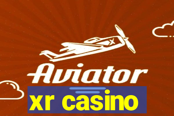 xr casino