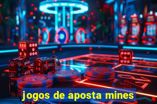 jogos de aposta mines