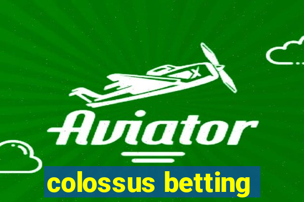 colossus betting