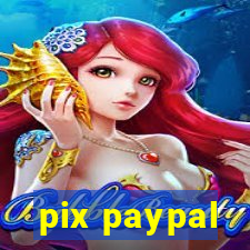 pix paypal