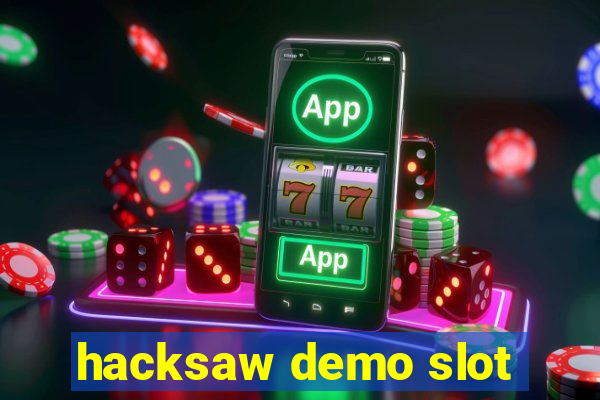 hacksaw demo slot