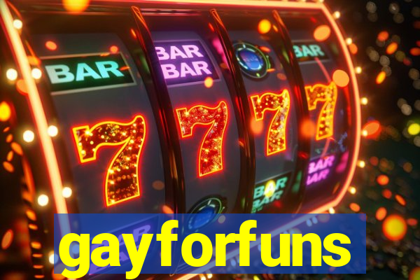 gayforfuns