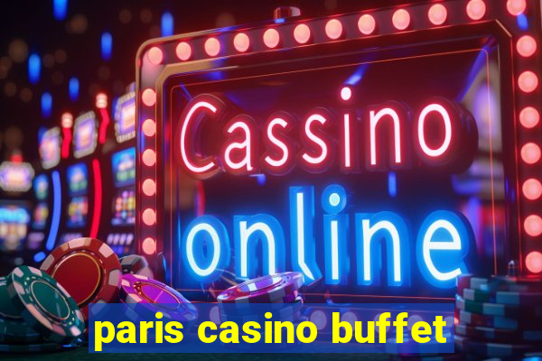 paris casino buffet