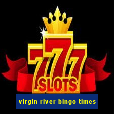 virgin river bingo times