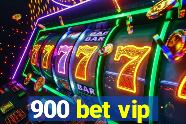 900 bet vip