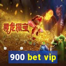 900 bet vip