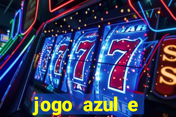 jogo azul e vermelho aposta