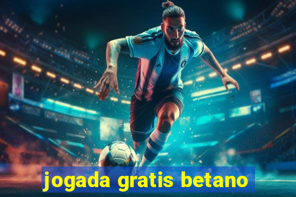 jogada gratis betano