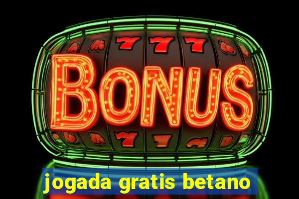 jogada gratis betano