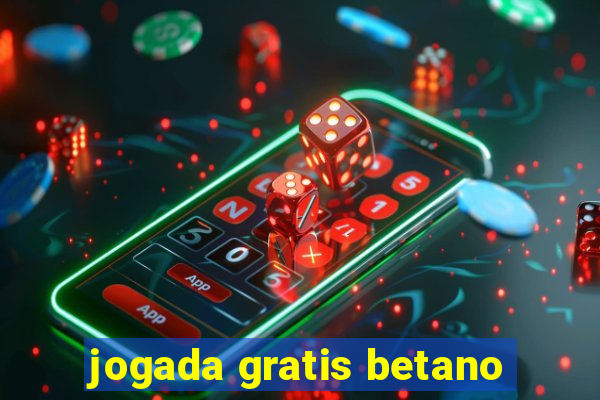 jogada gratis betano