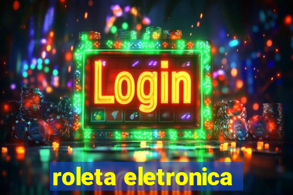 roleta eletronica