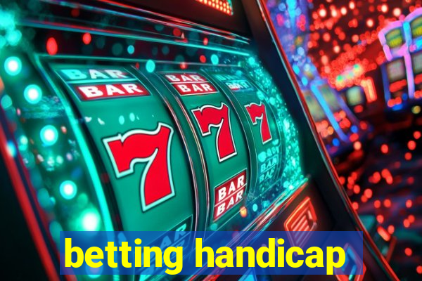 betting handicap