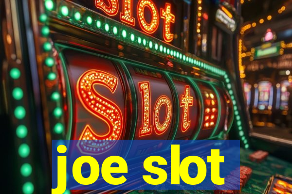 joe slot