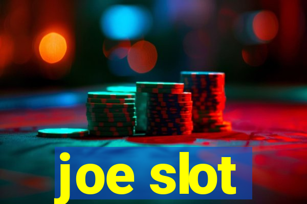 joe slot