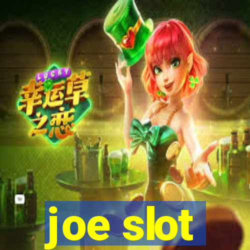 joe slot