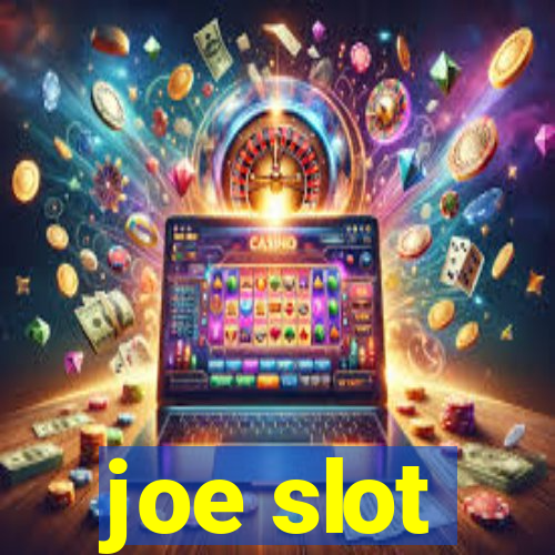 joe slot