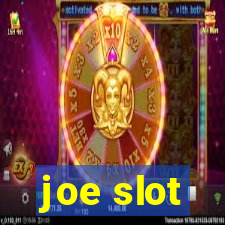 joe slot