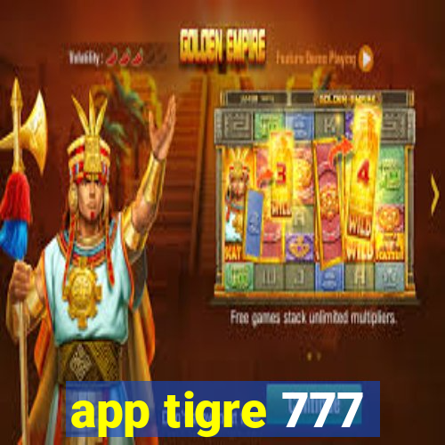 app tigre 777