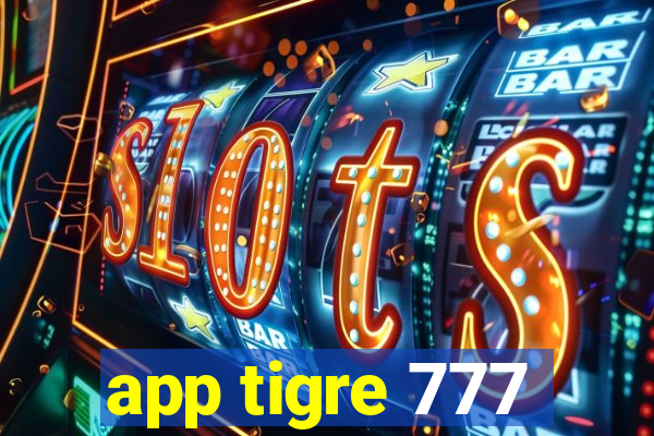 app tigre 777