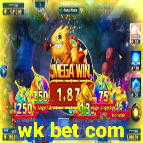 wk bet com