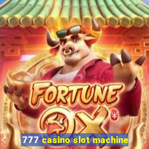 777 casino slot machine