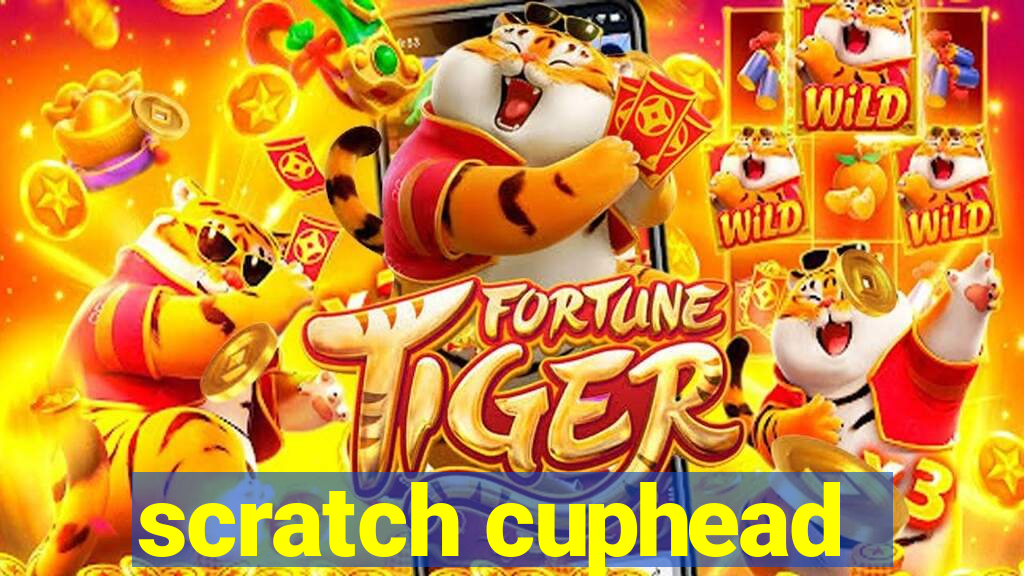 scratch cuphead