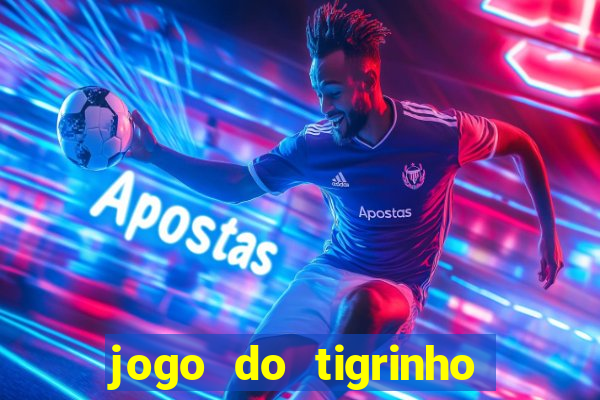 jogo do tigrinho deposito minimo 1 real