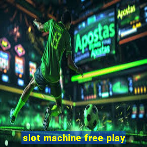 slot machine free play