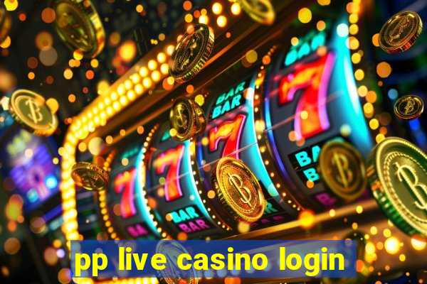 pp live casino login