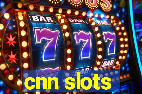 cnn slots