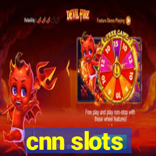 cnn slots