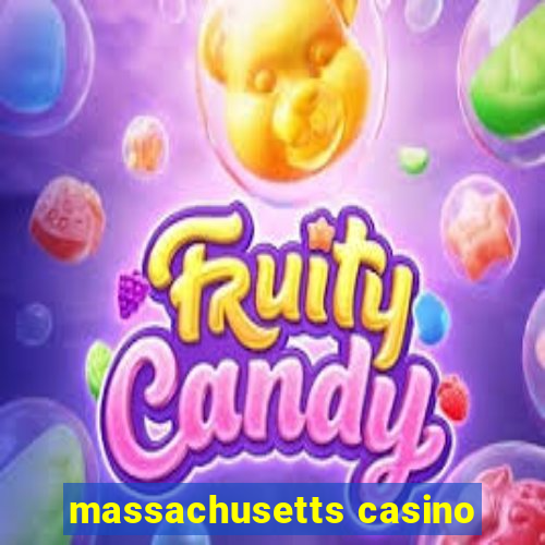 massachusetts casino