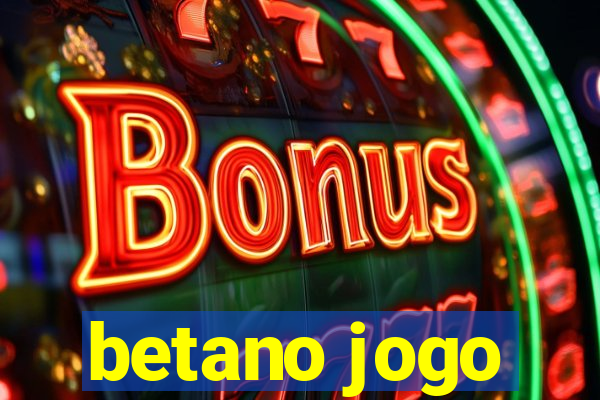 betano jogo