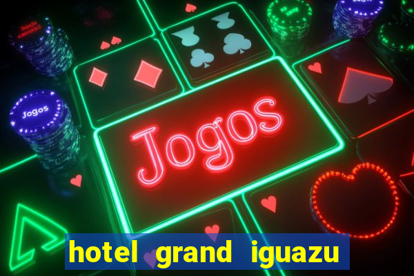 hotel grand iguazu casino argentina