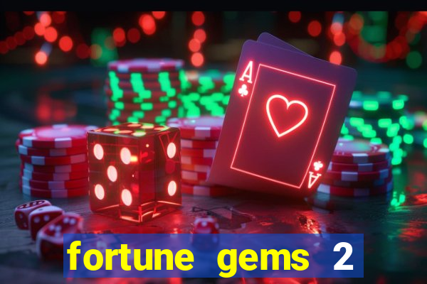 fortune gems 2 slot-tada jogos